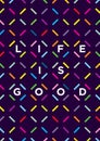Life is good typography. Outstanding Motivation Poster Concept