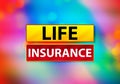 Life Insurance Abstract Colorful Background Bokeh Design Illustration