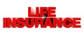 LIFE INSURANCE red word on white background illustration 3D rendering