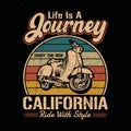 Life Is A Journey California Ride With Style