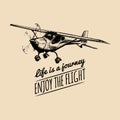 Life is a journey, enjoy the flight motivational quote. Vintage airplane logo. Hand sketched aviation illustration. Royalty Free Stock Photo