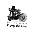 Life is a journey enjoy the ride inspirational poster.Vector hand drawn skeleton rider on motorcycle.Biker illustration. Royalty Free Stock Photo