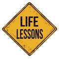 Life lessons vintage rusty metal sign Royalty Free Stock Photo