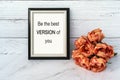 Life motivational quotes - Be the best version of you Royalty Free Stock Photo
