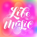 Life is Music brush lettering. Vector stock illustration for clothin