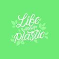 Life without Plastic hand written lettering