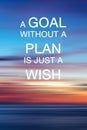 Life Quotes - A goal without a plan is just a wish Royalty Free Stock Photo