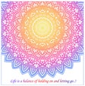 Life quotes with mandala design.Life is a balance between holding on