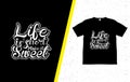 Life is short make it sweet t-shirt design Royalty Free Stock Photo