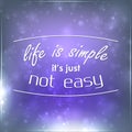 Life is simple it's just not easy Royalty Free Stock Photo