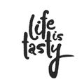 Life Is Tasty Calligraphy Lettering