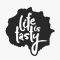 Life Is Tasty in an Ink Blot