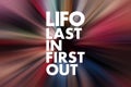 LIFO - Last In First Out acronym, business concept background