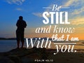 Be still I am with you from bible verse design for Christianity of the day, be encouraged. Royalty Free Stock Photo