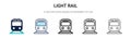 Light rail icon in filled, thin line, outline and stroke style. Vector illustration of two colored and black light rail vector Royalty Free Stock Photo
