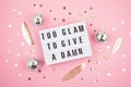 Lightbox with phrase Too glam to give a damn Royalty Free Stock Photo