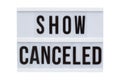 Lightbox show canceled signage isolated on white background