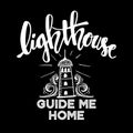 Lighthouse guide me home hand lettering