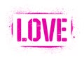 Stencil Love inscription. Valentine`s Day. Pink graffiti print on white background. Vector design art