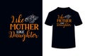 Like Mother Like Daughter Creative Typography T Shirt Design