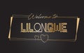 Lilongwe Welcome to Golden text Neon Lettering Typography Vector Illustration