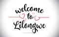 Lilongwe Welcome To Message Vector Text with Red Love Hearts Ill