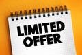 Limited Offer - any kind of discount, deal, special gift, or reward a buyer can get if they make a purchase from you during a Royalty Free Stock Photo