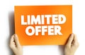 Limited Offer - any kind of discount, deal, special gift, or reward a buyer can get if they make a purchase from you during a Royalty Free Stock Photo