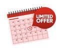 Limited Offer with promotion calendar. Countdown to the last day of a sale offer or exclusive deal. Vector illustration. Royalty Free Stock Photo