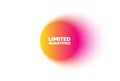 Limited quantities symbol. Special offer sign. Color gradient circle banner. Vector