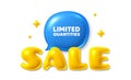 Limited quantities symbol. Special offer sign. Sale text 3d banner with chat bubble. Vector