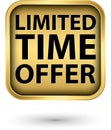 Limited time offer golden label, vector Royalty Free Stock Photo