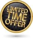 Limited timel offer golden label, vector illustration Royalty Free Stock Photo