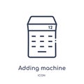 Linear adding machine icon from Education outline collection. Thin line adding machine icon isolated on white background. adding