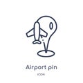 Linear airport pin icon from Maps and locations outline collection. Thin line airport pin icon isolated on white background.