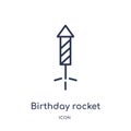 Linear birthday rocket icon from Birthday party outline collection. Thin line birthday rocket vector isolated on white background