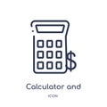 Linear calculator and dollar icon from Education outline collection. Thin line calculator and dollar icon isolated on white