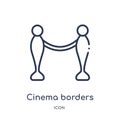 Linear cinema borders icon from Cinema outline collection. Thin line cinema borders vector isolated on white background. cinema