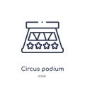 Linear circus podium icon from Circus outline collection. Thin line circus podium vector isolated on white background. circus Royalty Free Stock Photo