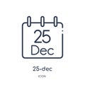 Linear 25-dec icon from Christmas outline collection. Thin line 25-dec vector isolated on white background. 25-dec trendy