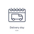 Linear delivery day icon from Delivery and logistic outline collection. Thin line delivery day vector isolated on white background