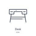 Linear desk icon from Furniture outline collection. Thin line desk icon isolated on white background. desk trendy illustration