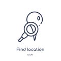 Linear find location icon from Maps and locations outline collection. Thin line find location icon isolated on white background.