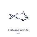 Linear fish and a knife icon from Animals outline collection. Thin line fish and a knife icon isolated on white background. fish Royalty Free Stock Photo