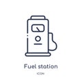 Linear fuel station icon from Industry outline collection. Thin line fuel station icon isolated on white background. fuel station