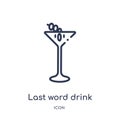 Linear last word drink icon from Drinks outline collection. Thin line last word drink vector isolated on white background. last