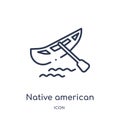 Linear native american canoe icon from Culture outline collection. Thin line native american canoe vector isolated on white