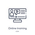 Linear online training icon from Elearning and education outline collection. Thin line online training vector isolated on white