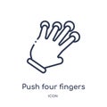 Linear push four fingers icon from Hands and guestures outline collection. Thin line push four fingers icon isolated on white