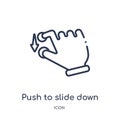 Linear push to slide down icon from Hands and guestures outline collection. Thin line push to slide down icon isolated on white